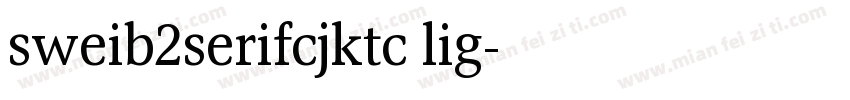 sweib2serifcjktc lig字体转换